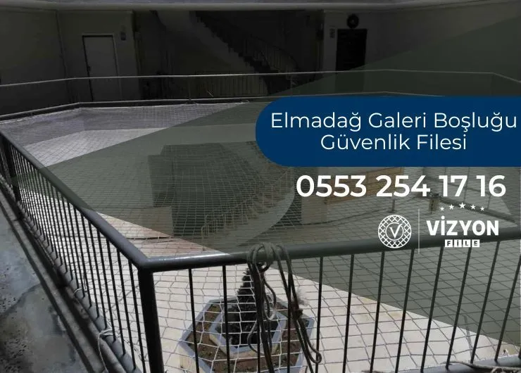 Elmadağ Galeri Boşluğu Güvenlik Filesi